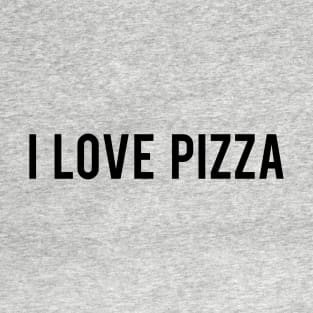 I Love Pizza T-Shirt